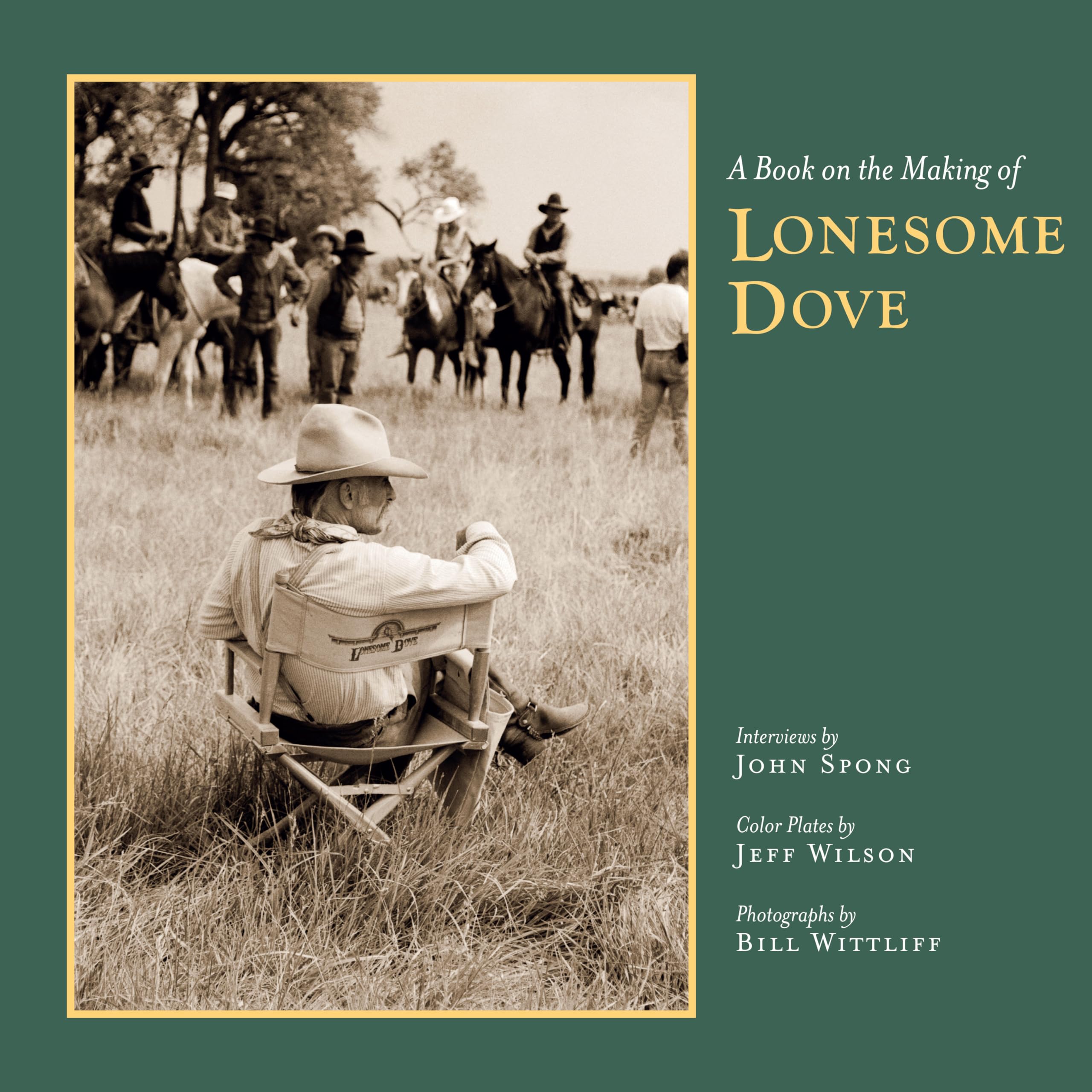 A Book on the Making of Lonesome Dove (Southwestern & Mexican Photography Series, The Wittliff Collections at Texas State Univer,Used