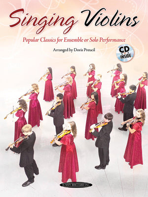 Singing Violins: Popular Classics For Advanced Ensemble Or Solo Performance, Book & Cd,New