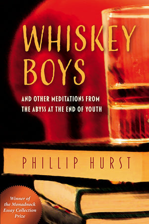 Whiskey Boys: And Other Meditations from the Abyss at the End of Youth,Used