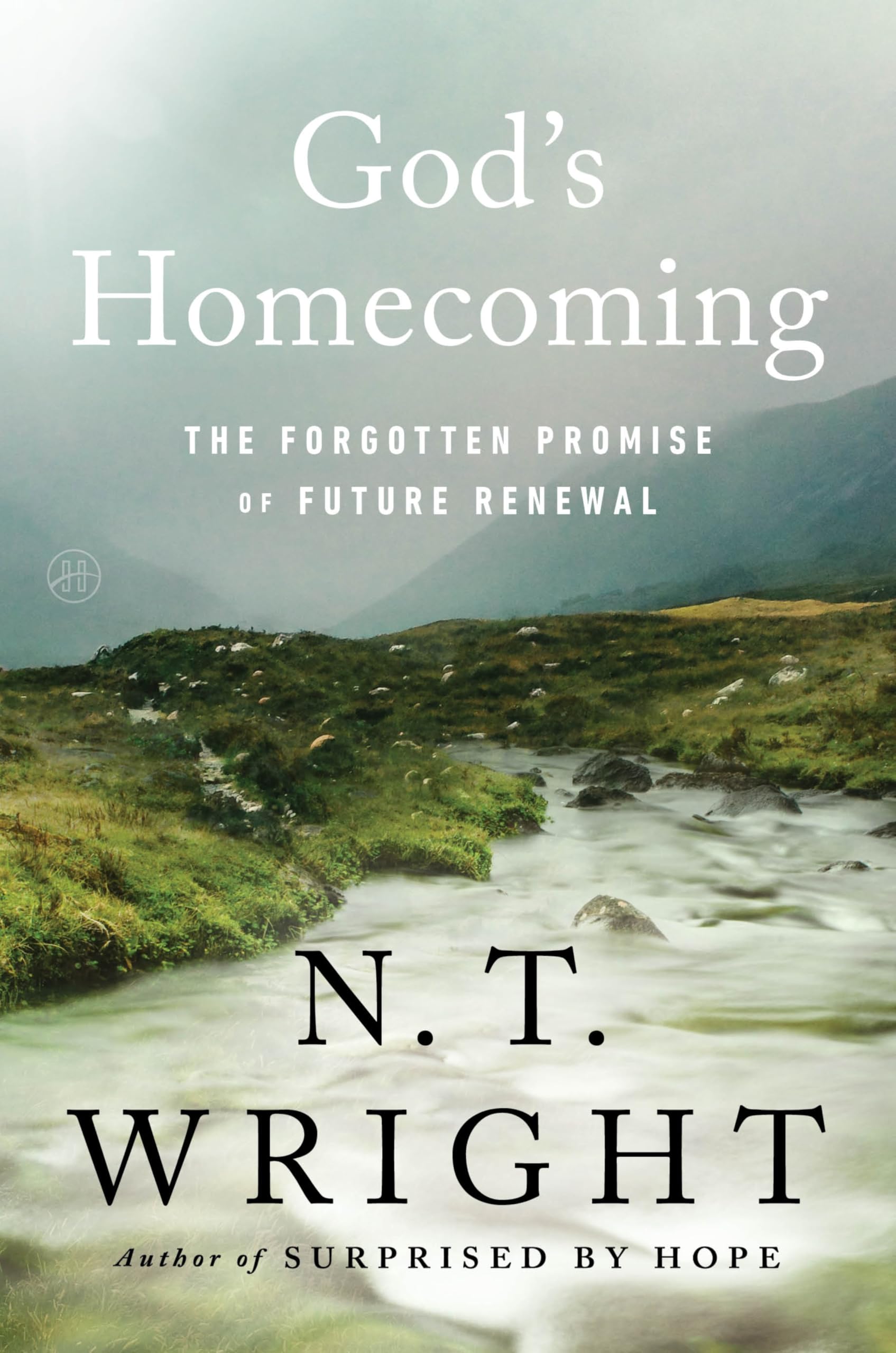 GodS Homecoming: The Forgotten Promise Of Future Renewal  Biblical Theology From Genesis To Revelation On The New Creation