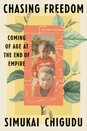 Chasing Freedom: Coming Of Age At The End Of Empire