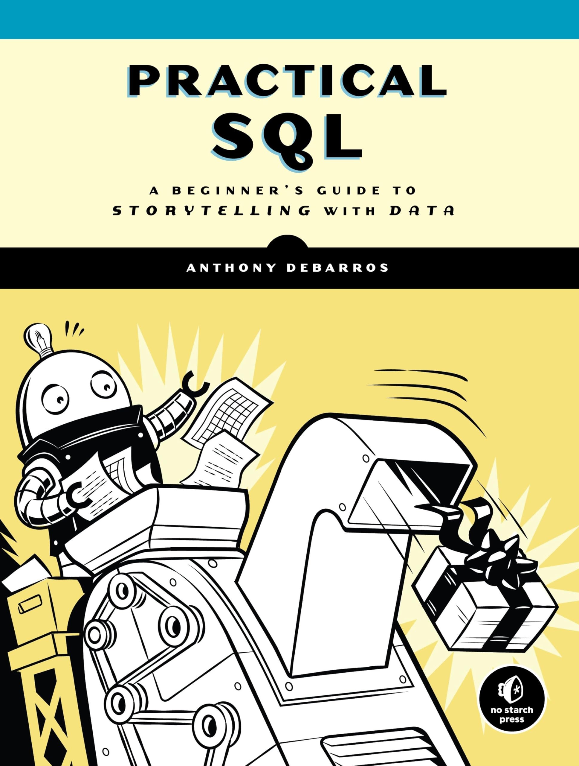 Practical SQL: A Beginner's Guide to Storytelling with Data,Used