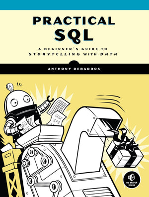 Practical SQL: A Beginner's Guide to Storytelling with Data,Used