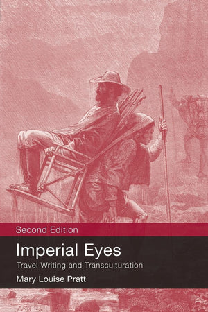 Imperial Eyes: Travel Writing And Transculturation,Used
