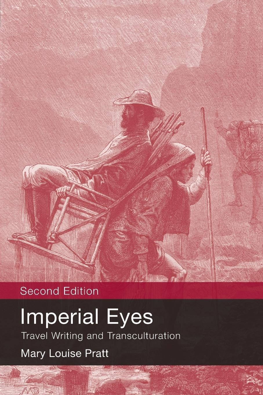 Imperial Eyes: Travel Writing And Transculturation,Used