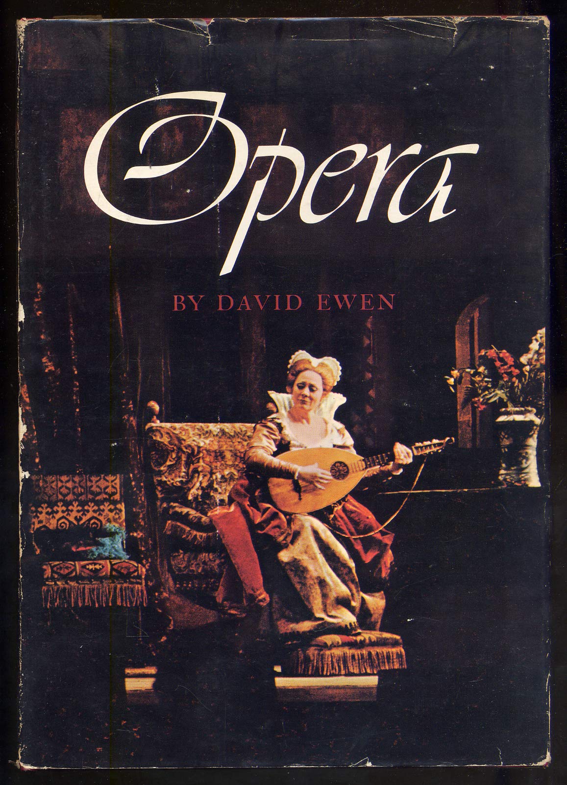 Opera: Its Story Told Through the Lives and Works of Its Foremost Composers (Mainstreams of Music, Vol. 1),Used