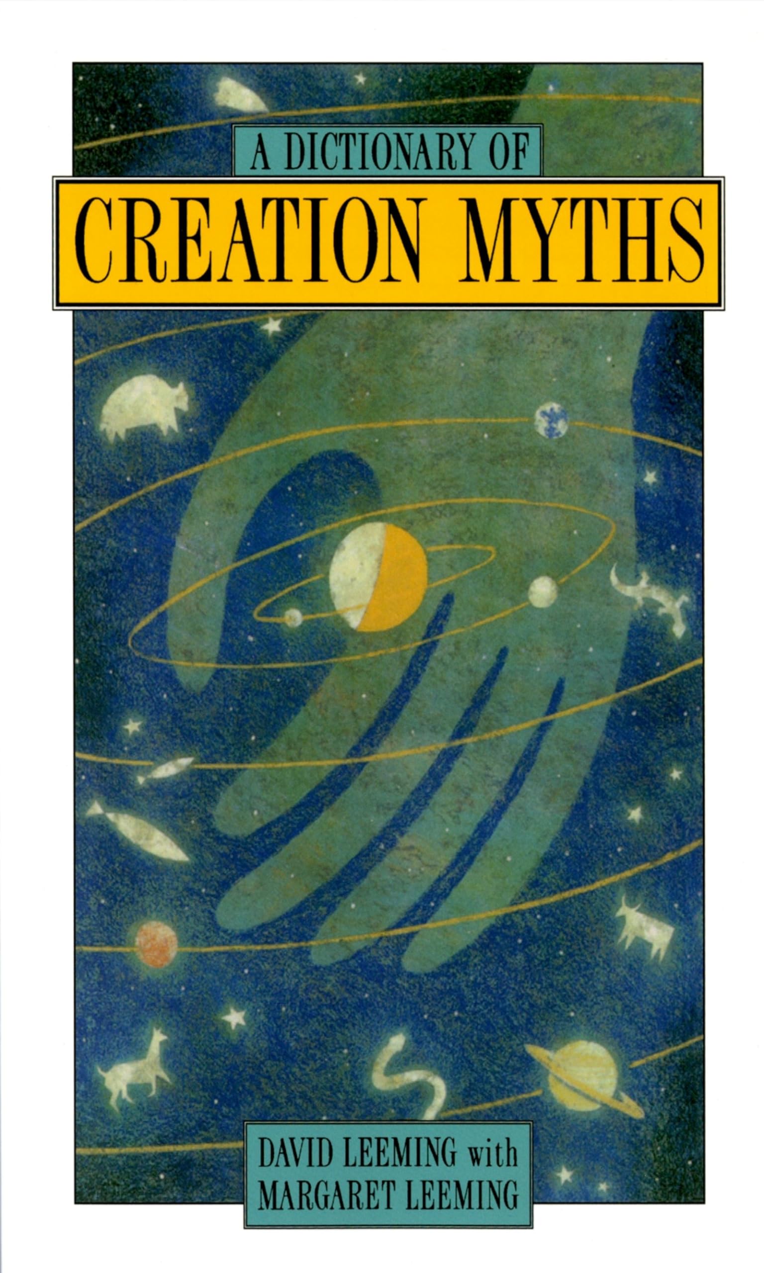 A Dictionary Of Creation Myths (Oxford Paperback Reference S)