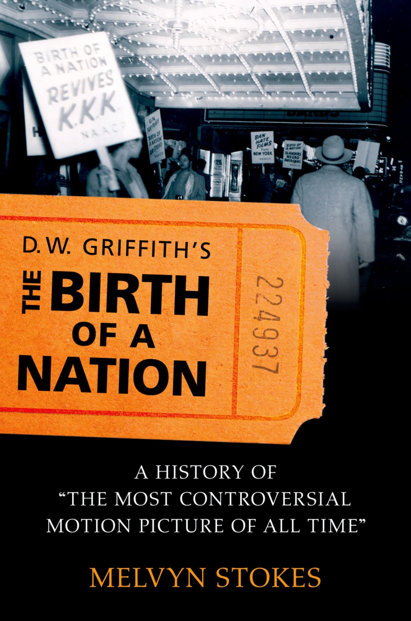 D.W. Griffith's the Birth of a Nation: A History of the Most Controversial Motion Picture of All Time,Used