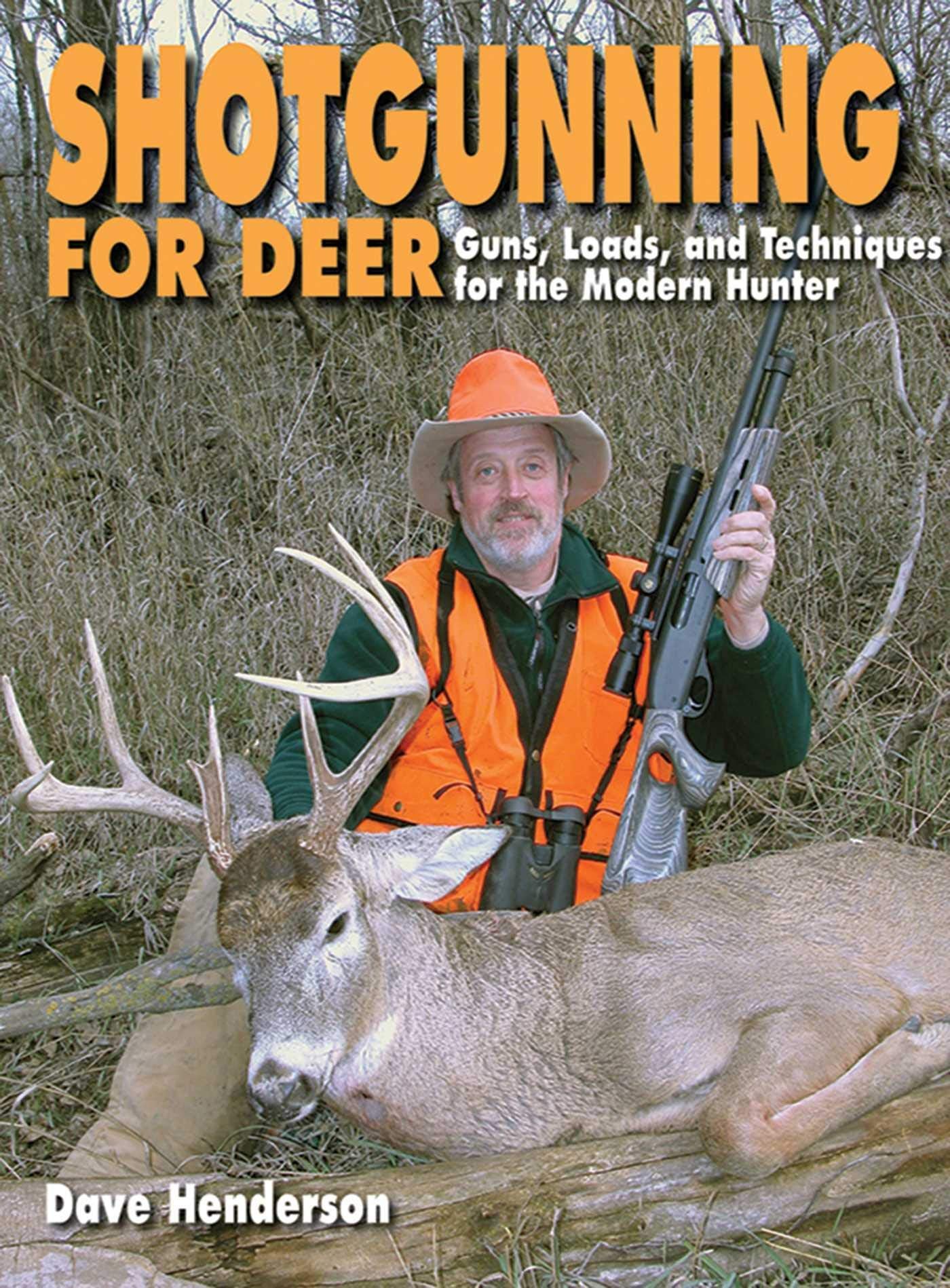 Shotgunning for Deer: Guns, Loads, and Techniques for the Modern Hunter,Used