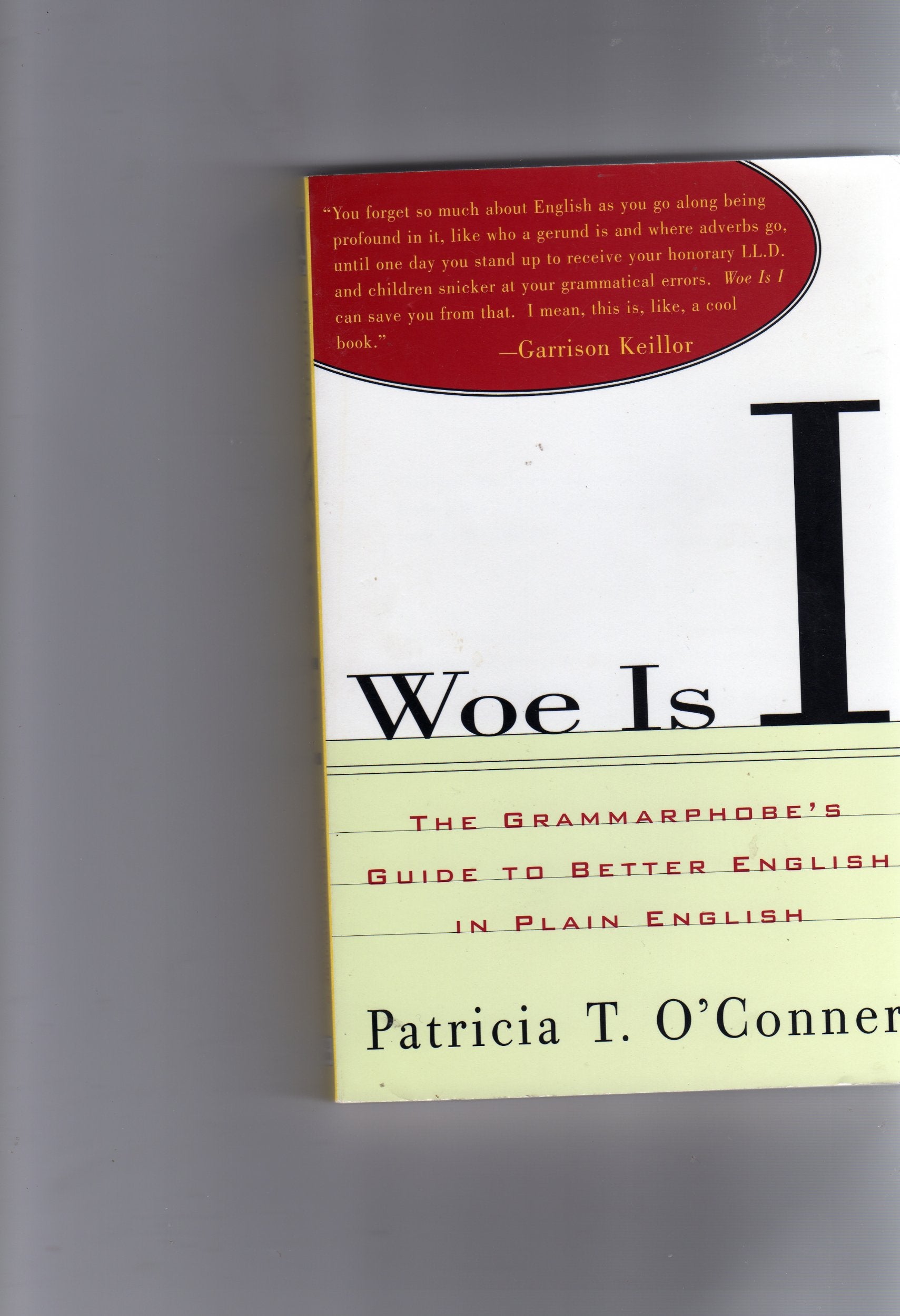 Woe Is I: The Grammarphobe's Guide to Better English in Plain English,Used