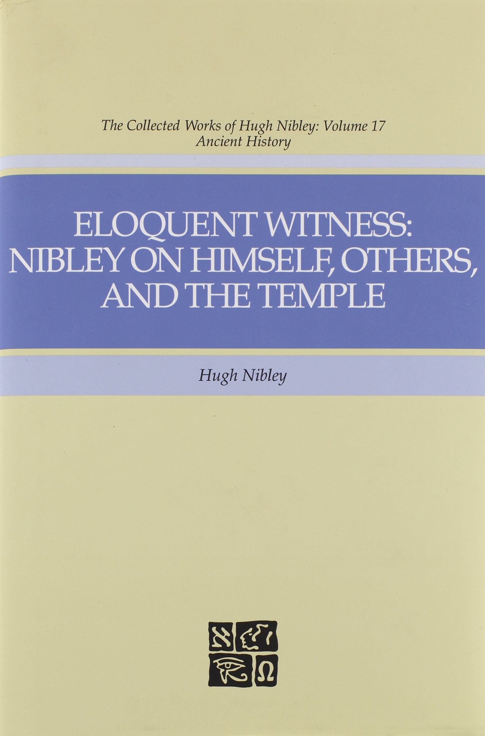 Eloquent Witness: Nibley on Himself, Others, and the Temple,Used
