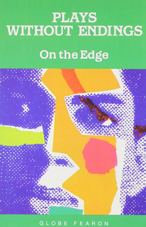 Plays Without Endings: On the Edge (Stories and Plays Without Endings),Used
