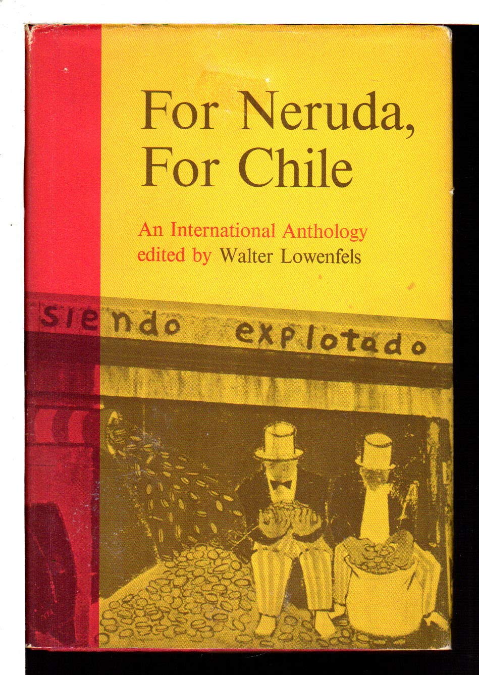 For Neruda, For Chile: An International Anthology,New