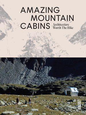 Amazing Mountain Cabins: Architecture Worth the Hike,New