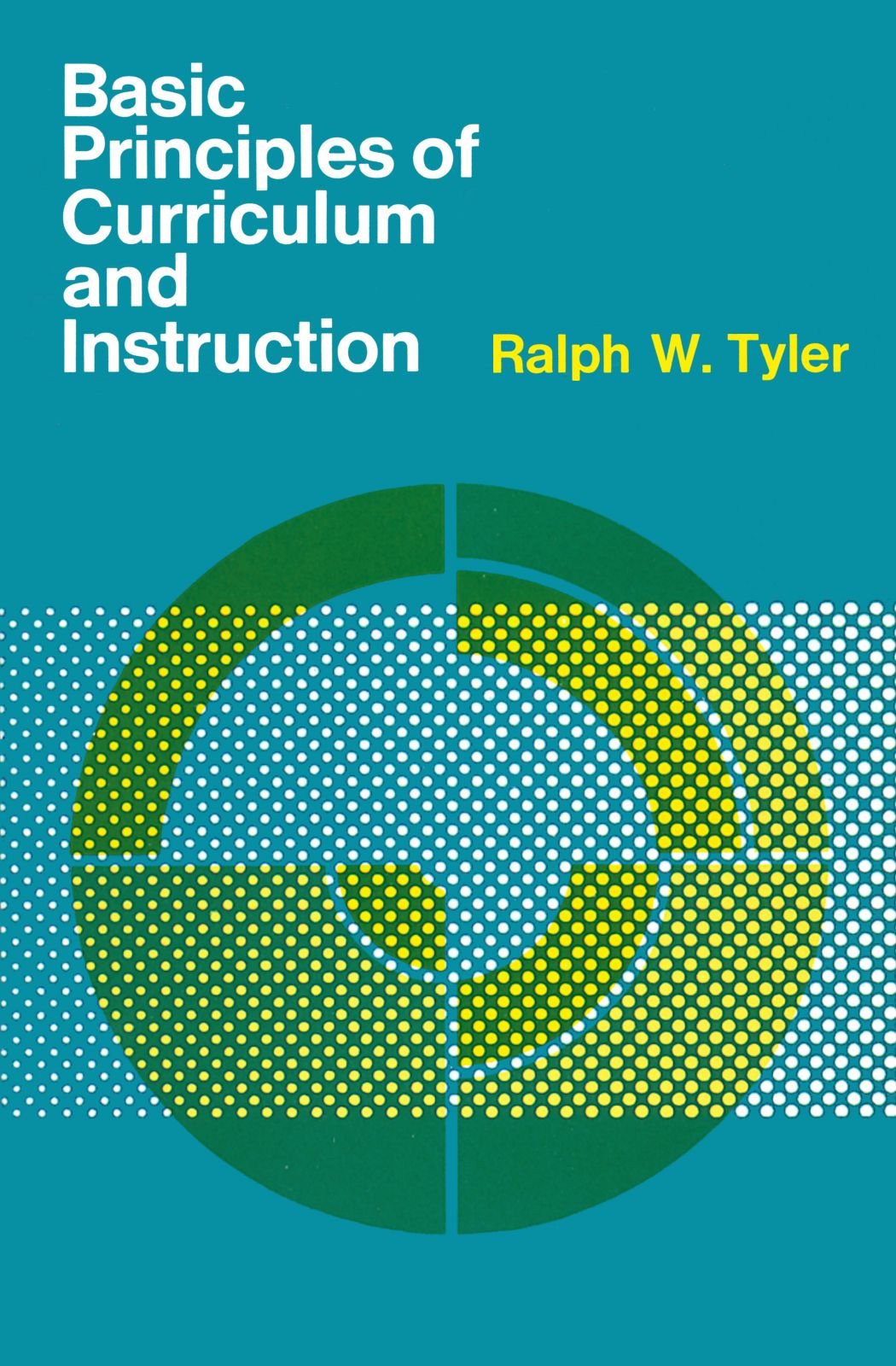 Basic Principles Of Curriculum And Instruction,New