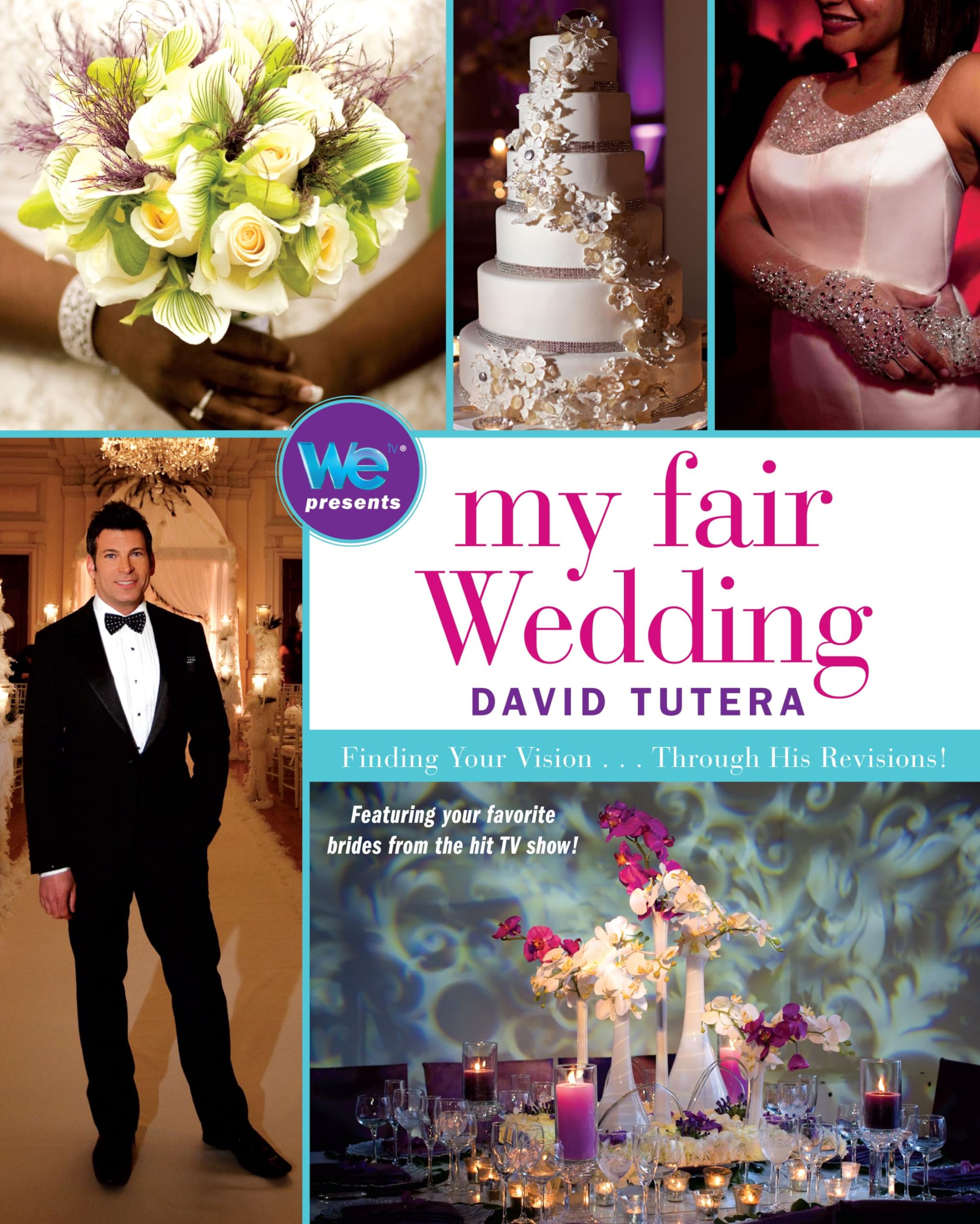 My Fair Wedding: Finding Your Vision . . . Through His Revisions!,Used