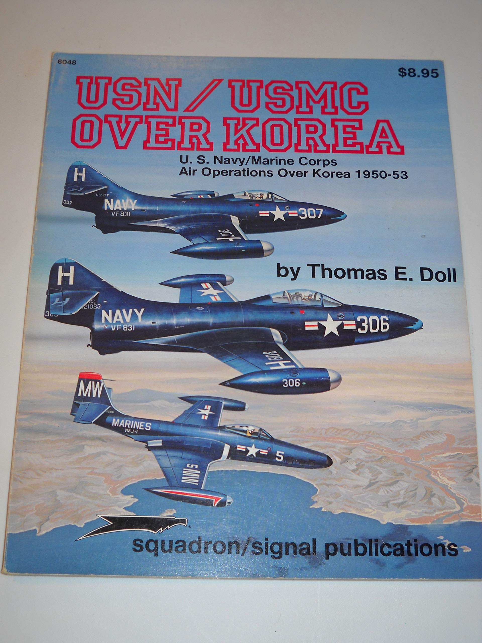 Usn/Usmc Over Korea: U.S. Navy/Marine Corps Air Operations Over Korea 195053  Aircraft Specials Series (6048)
