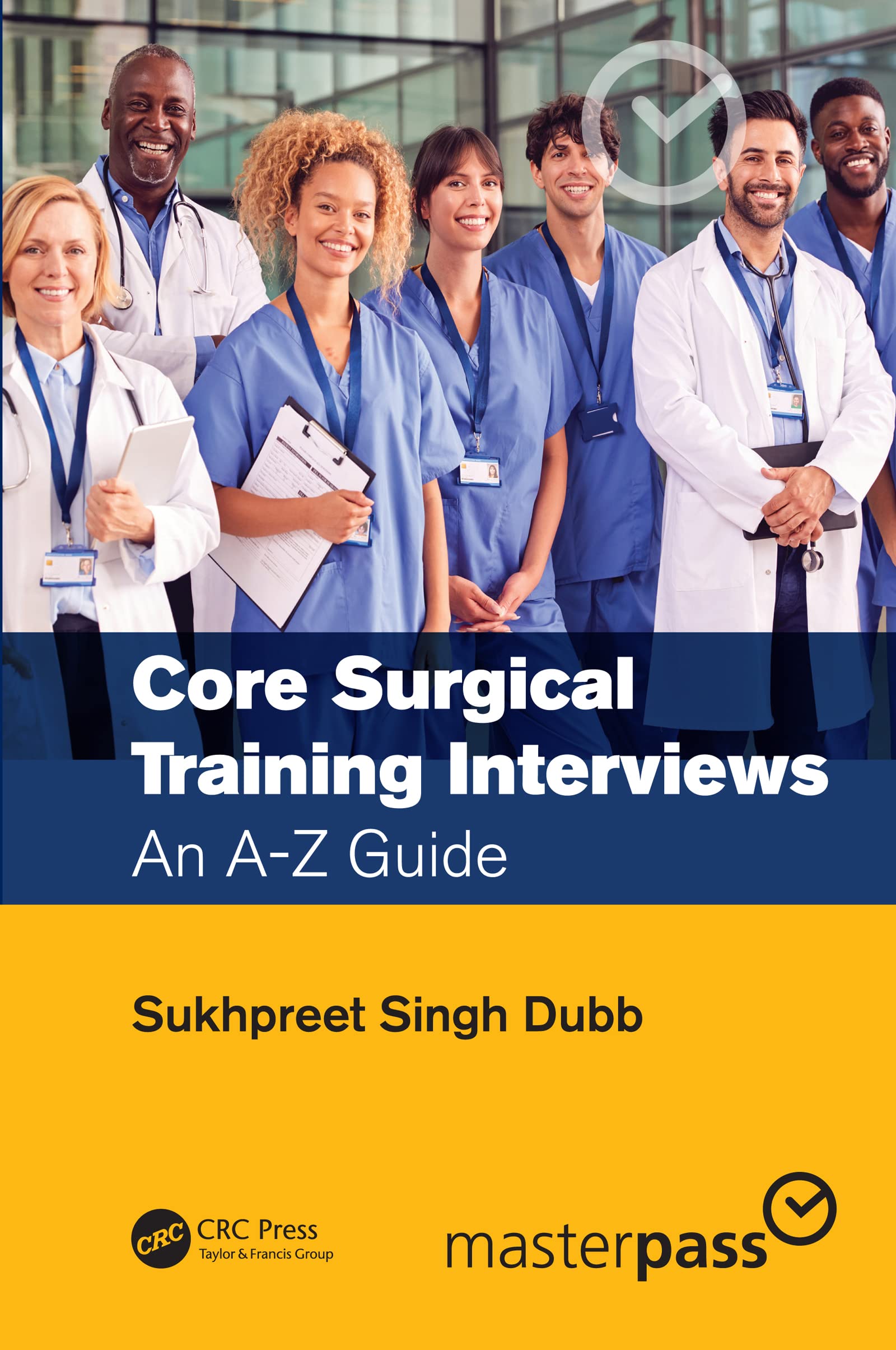 Core Surgical Training Interviews: An AZ Guide,Used