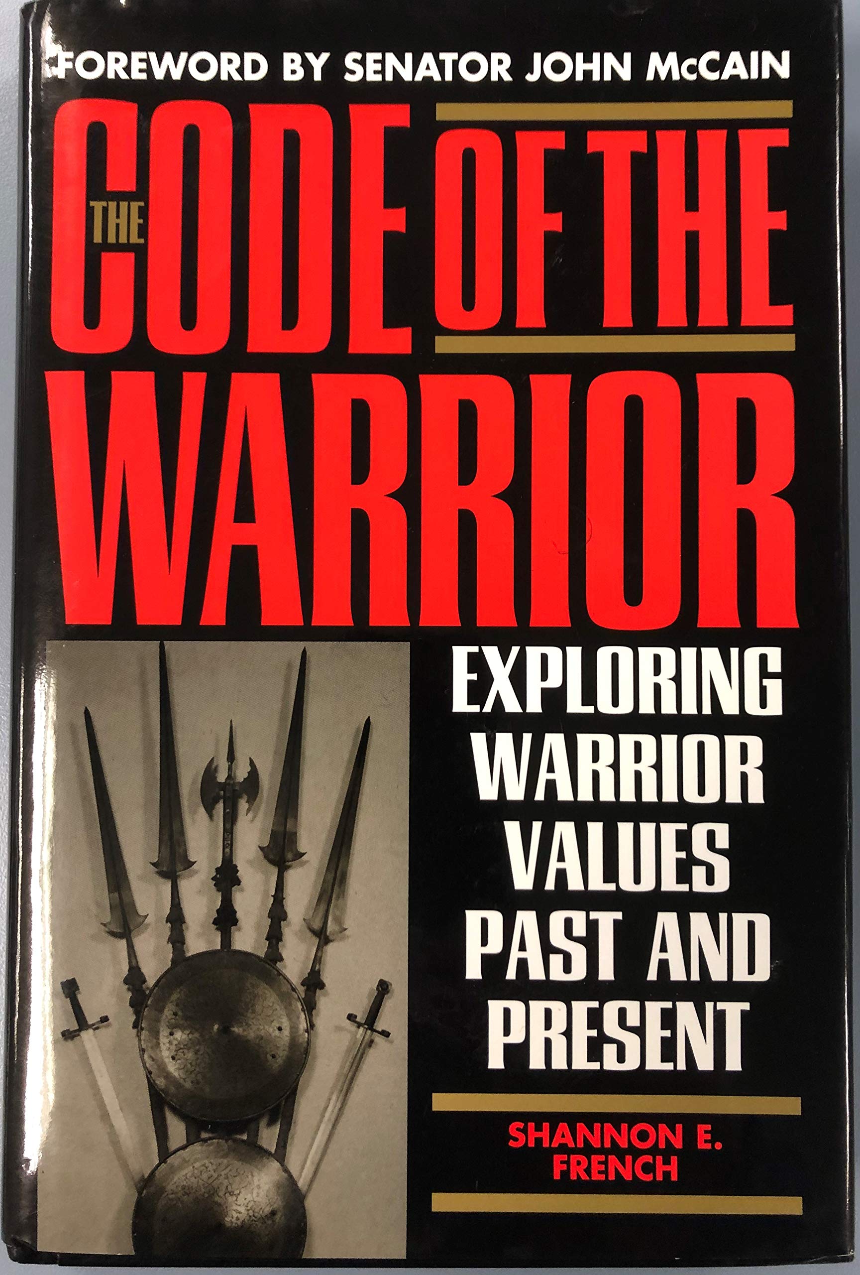 The Code Of The Warrior: Exploring Warrior Values Past And Present