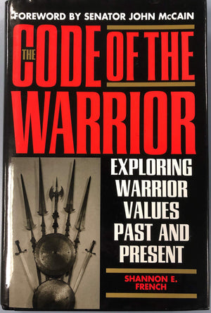 The Code Of The Warrior: Exploring Warrior Values Past And Present