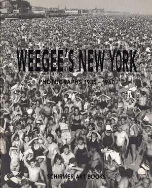Weegee'S New York: Photographs, 19351960