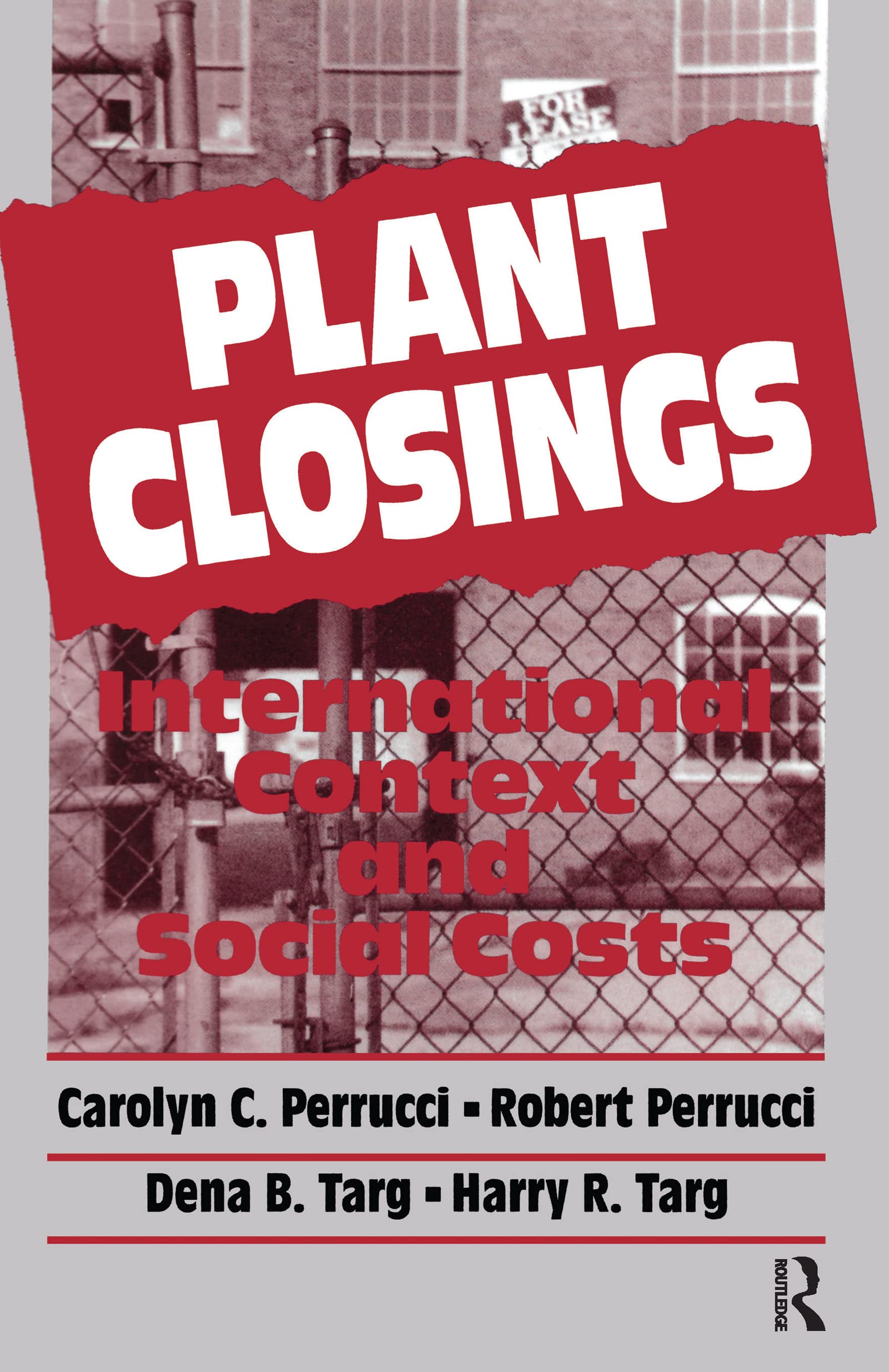 Plant Closings: International Context and Social Costs (Social Institutions and Social Change),Used
