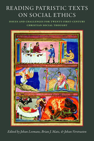 Reading Patristic Texts On Social Ethics: Issues And Challenges For Twentyfirstcentury Christian Social Thought (Cua Studies I,Used