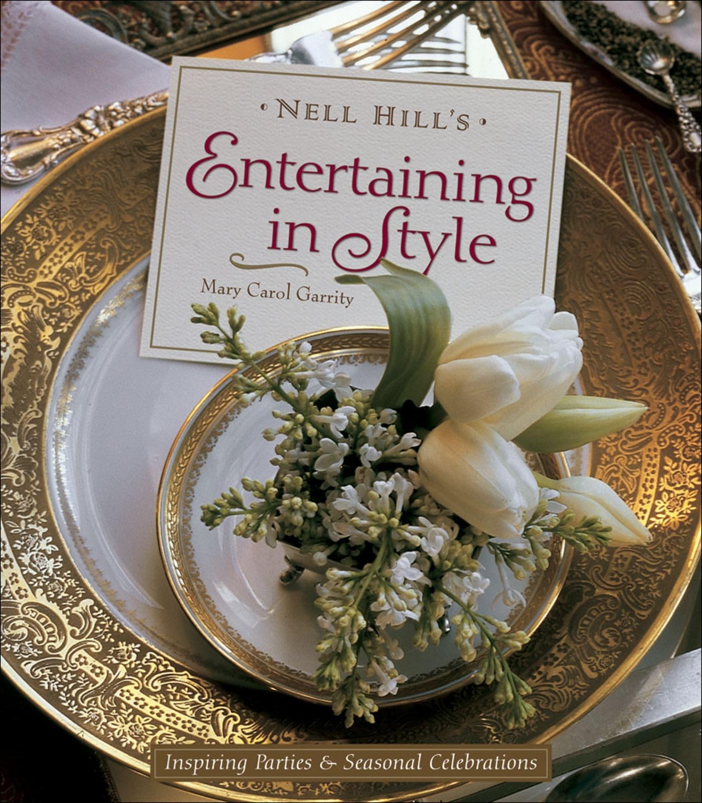 Nell Hill's Entertaining in Style: Inspiring Parties and Seasonal Celebrations,Used