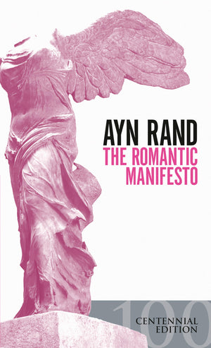 The Romantic Manifesto: A Philosophy of Literature; Revised Edition,Used