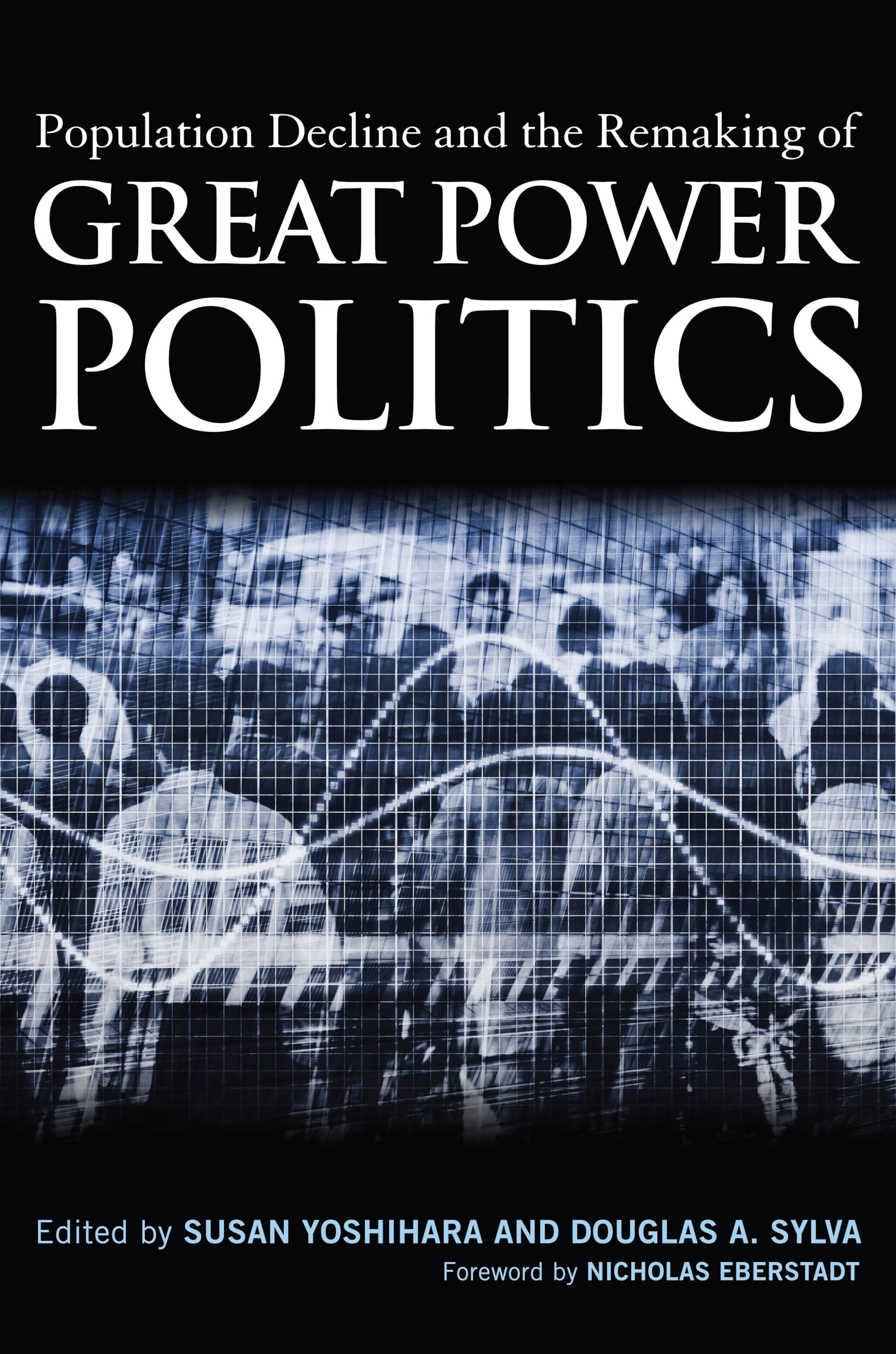 Population Decline and the Remaking of Great Power Politics,Used