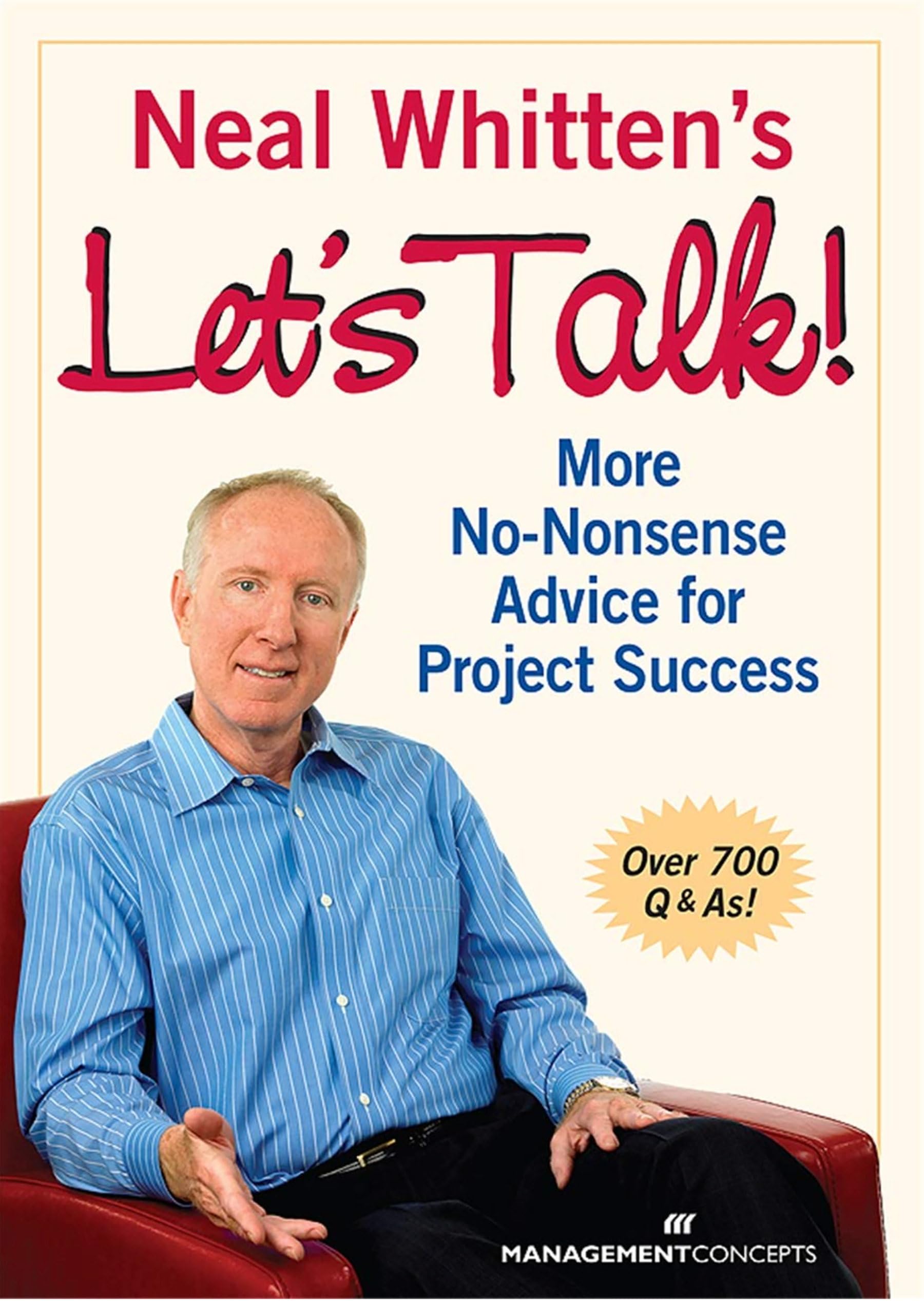 Neal Whitten's Let's Talk! More NoNonsense Advice for Project Success,Used