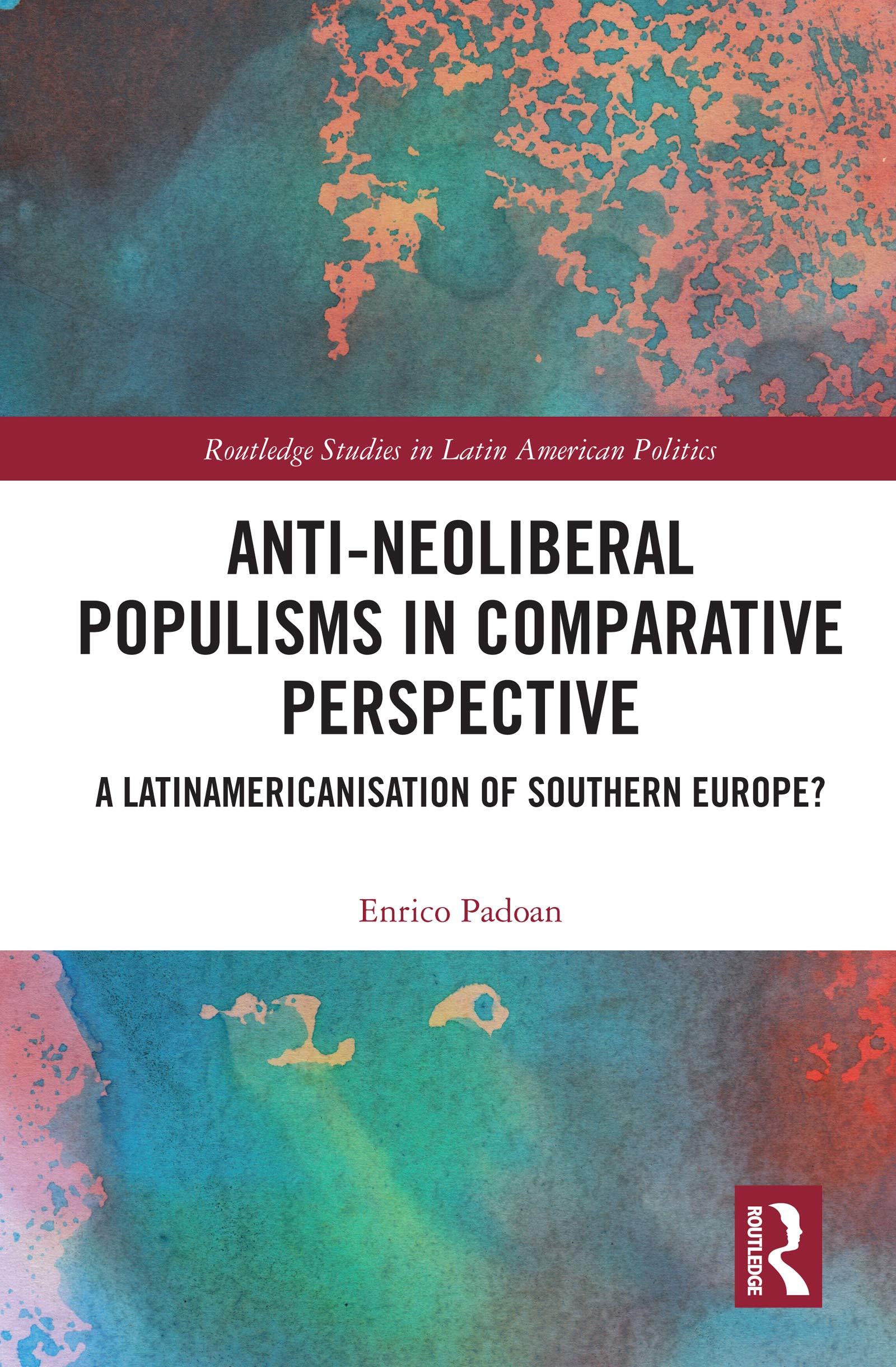 AntiNeoliberal Populisms in Comparative Perspective (Routledge Studies in Latin American Politics),Used