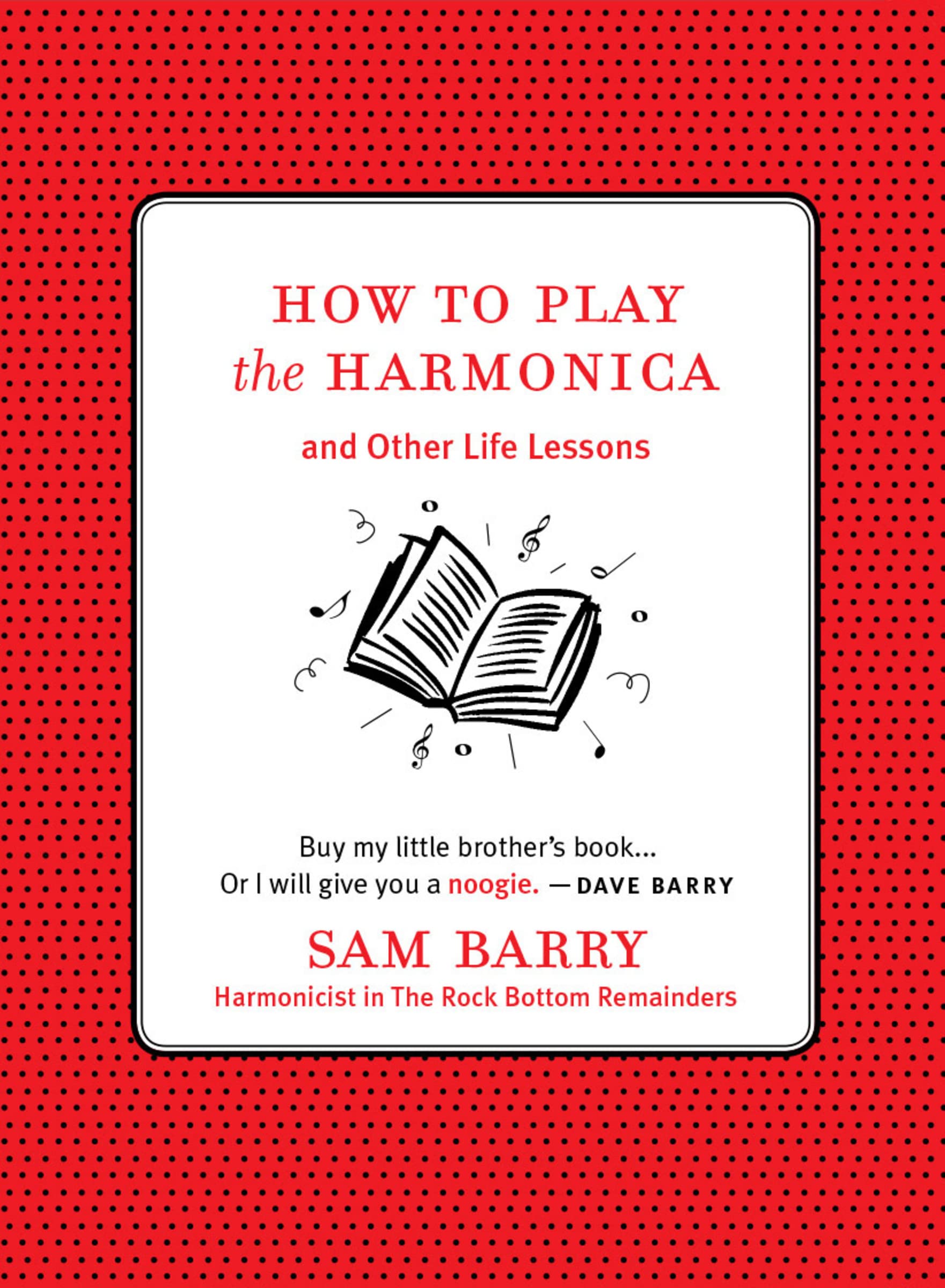 How To Play the Harmonica: and Other Life Lessons,Used