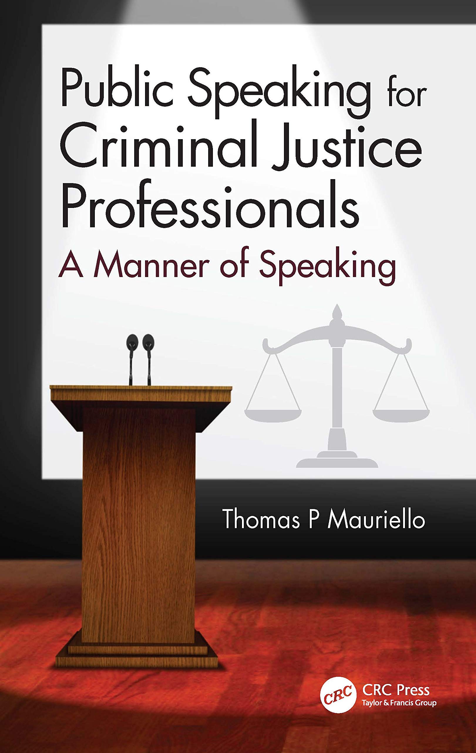 Public Speaking for Criminal Justice Professionals,Used