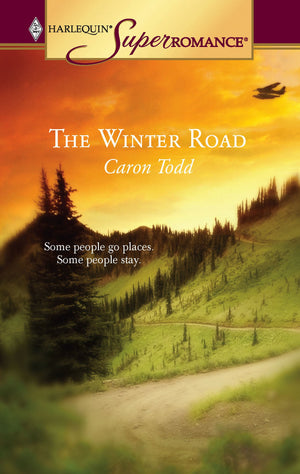 The Winter Road (Harlequin Superromance No. 1304),Used