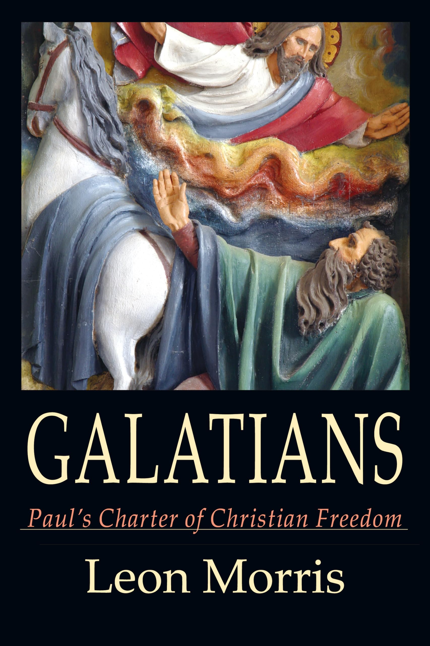 Galatians: Paul'S Charter Of Christian Freedom,New