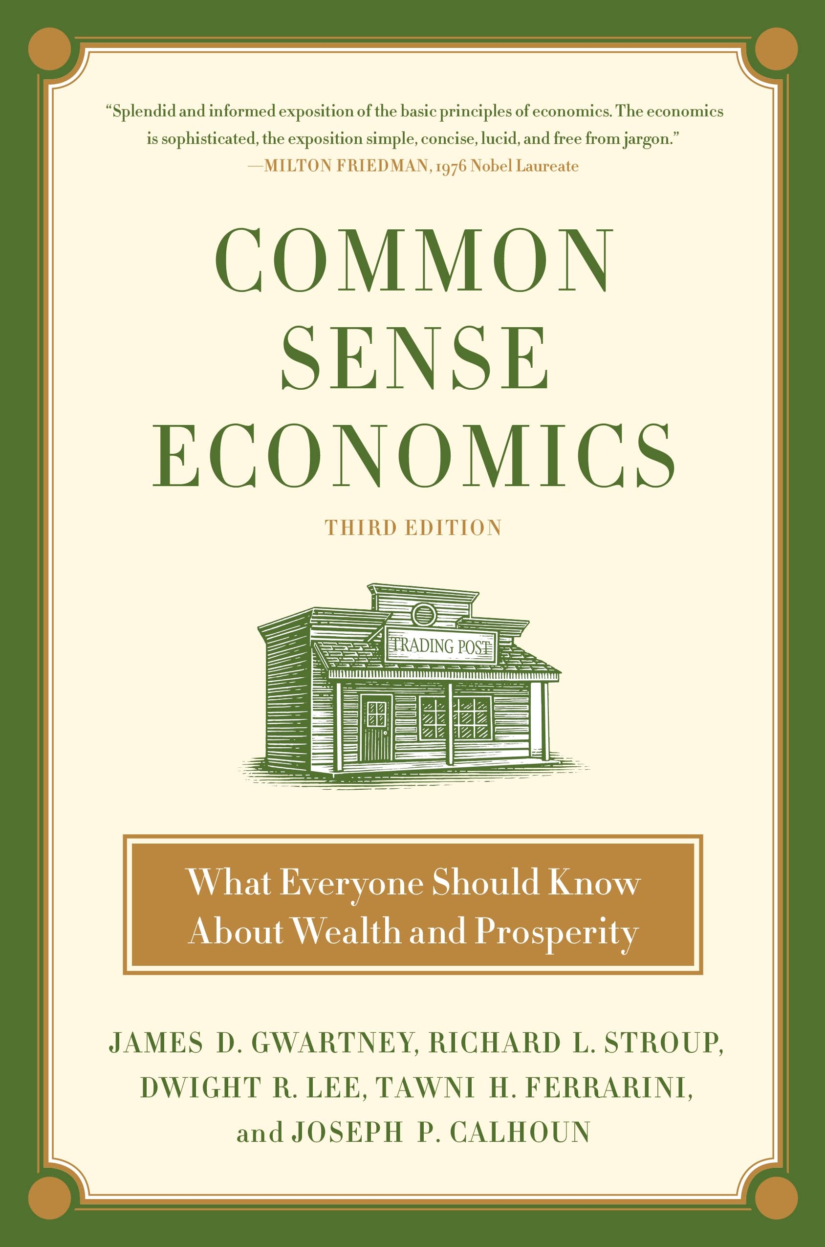 Common Sense Economics: What Everyone Should Know About Wealth and Prosperity,New