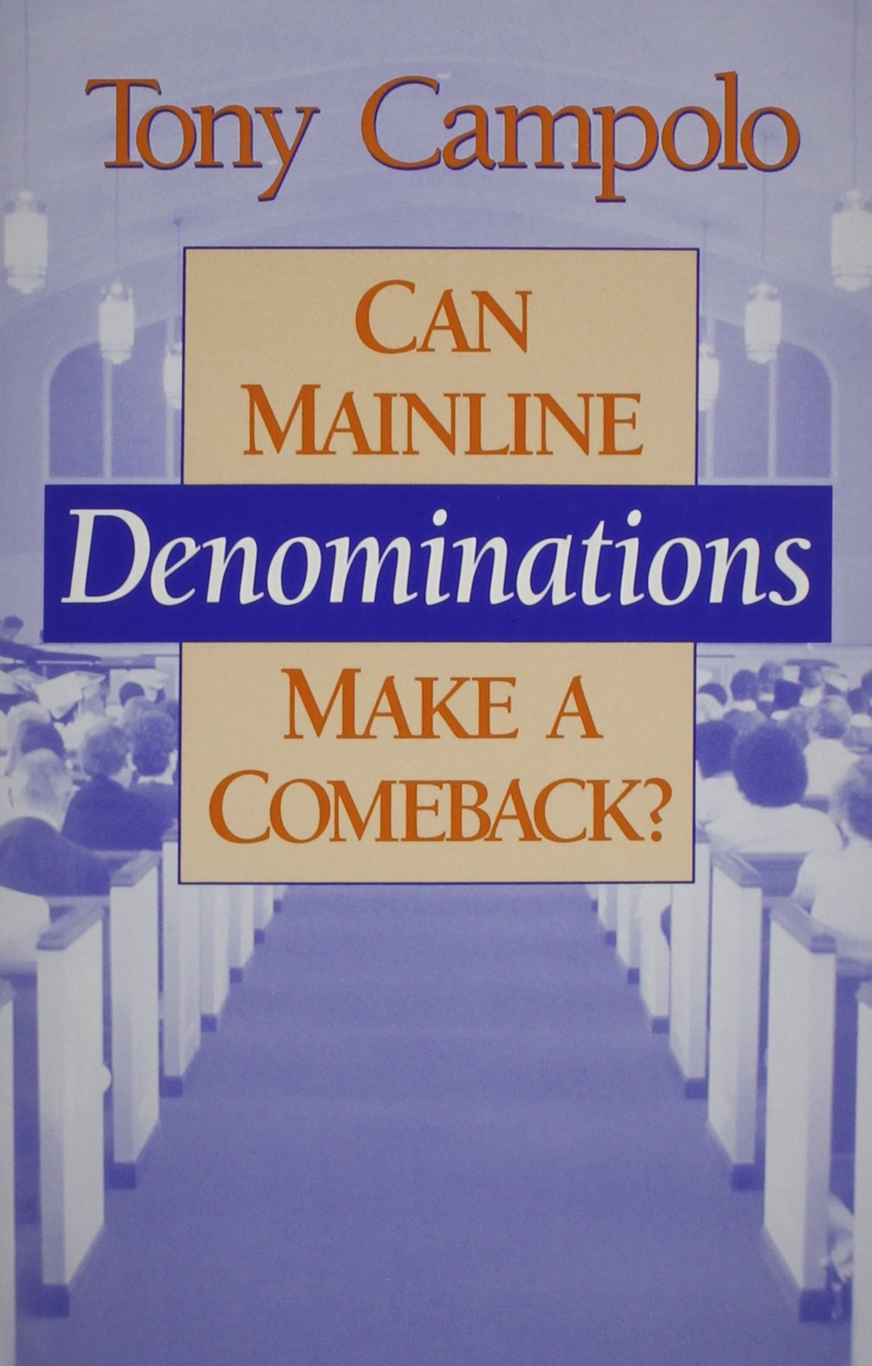 Can Mainline Denominations Make a Comeback?,Used