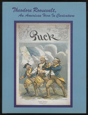 Theodore Roosevelt:: An American Hero In Caricature,Used