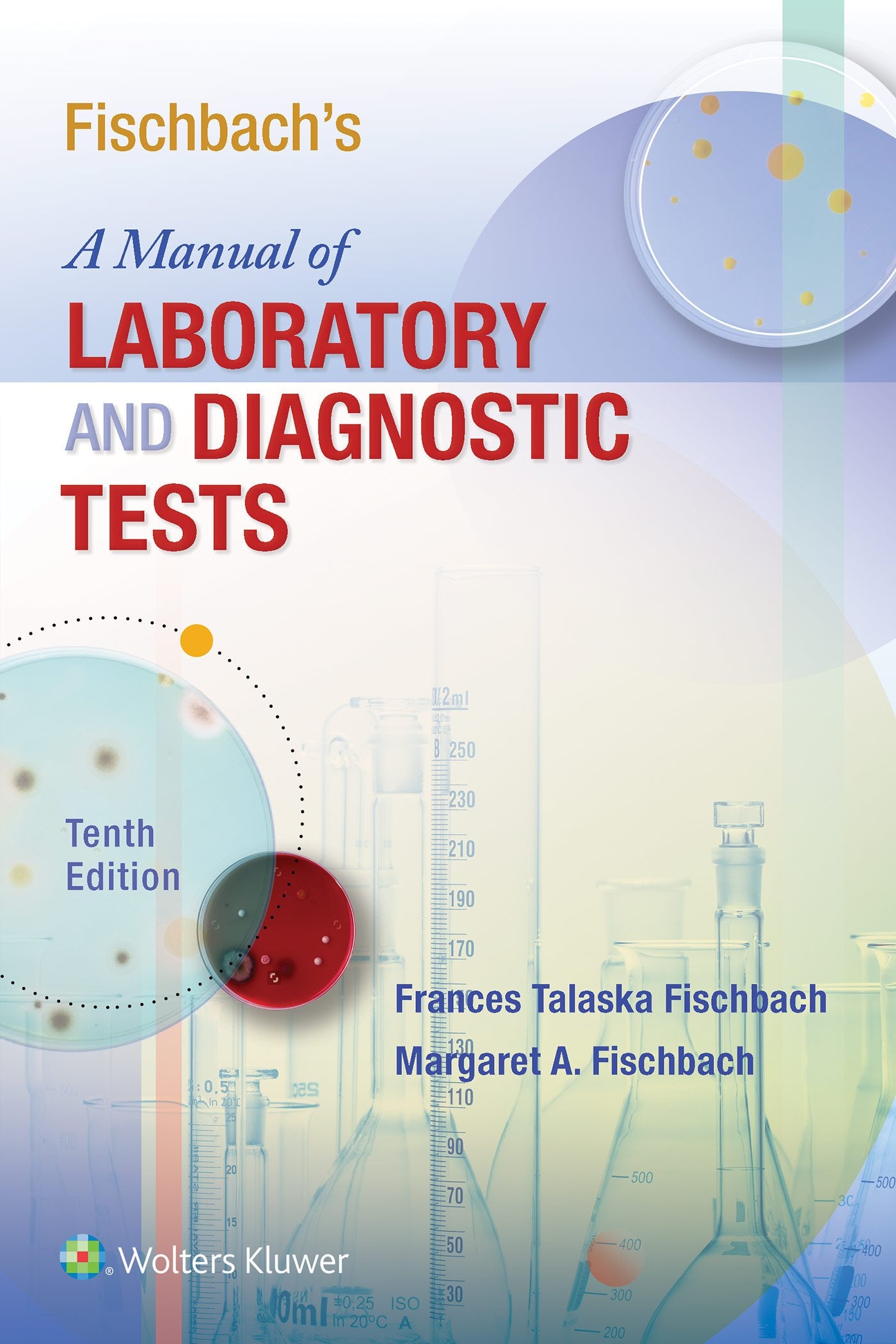 Fischbach's A Manual of Laboratory and Diagnostic Tests,Used