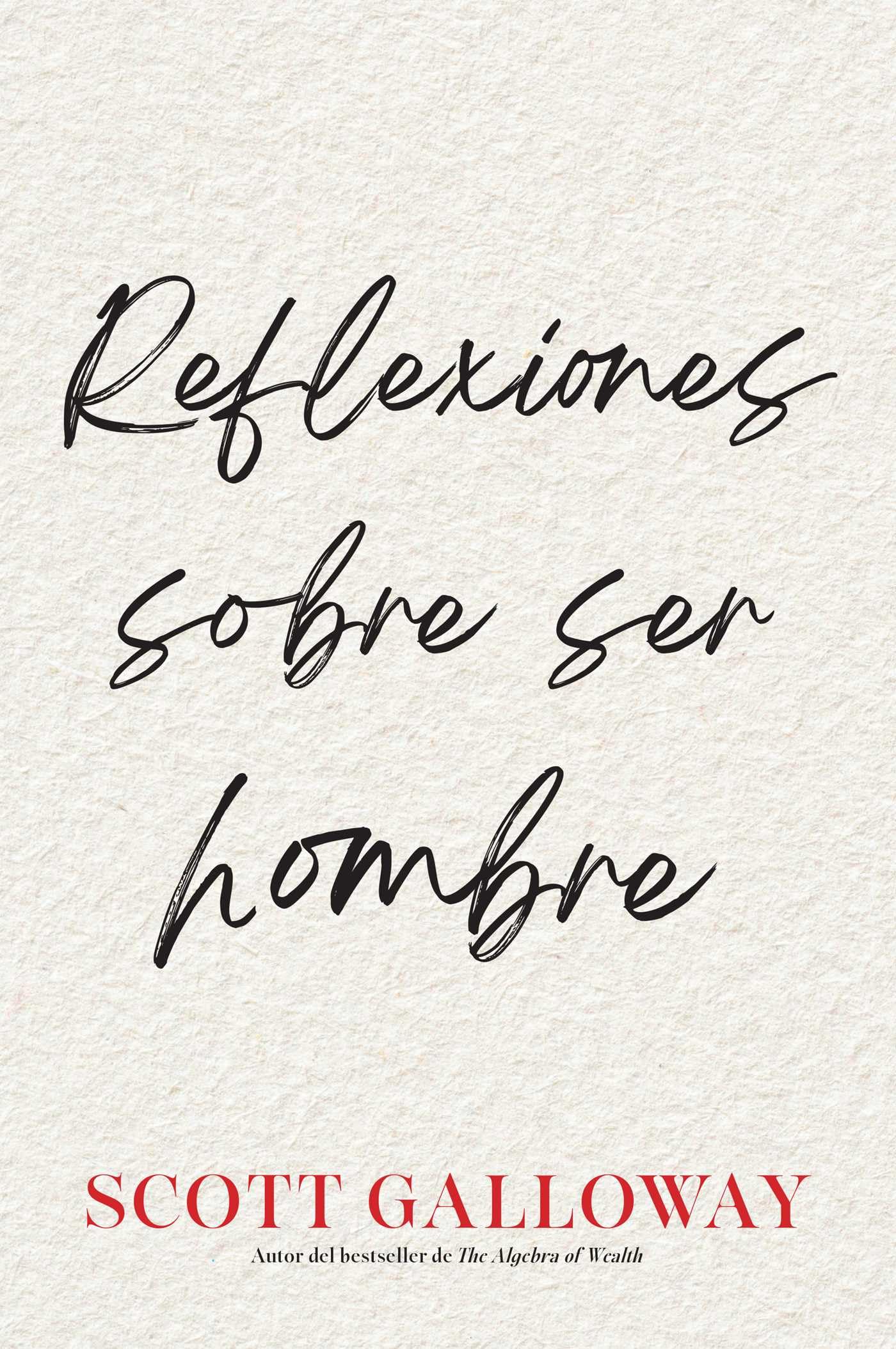 Reflexiones Sobre Ser Hombre, SpanishLanguage Edition Of Notes On Being A Man (Spanish Edition)