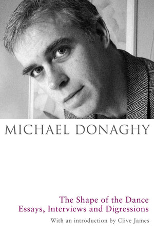 Shape of the Dance: Essays, Interviews & Digressions,Used