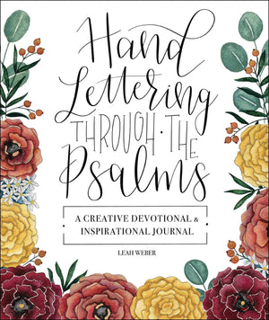 Hand Lettering Through the Psalms: A Creative Devotional & Inspirational Journal,New