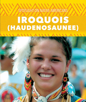 Iroquois  Haudenosaunee (Spotlight on Native Americans),Used