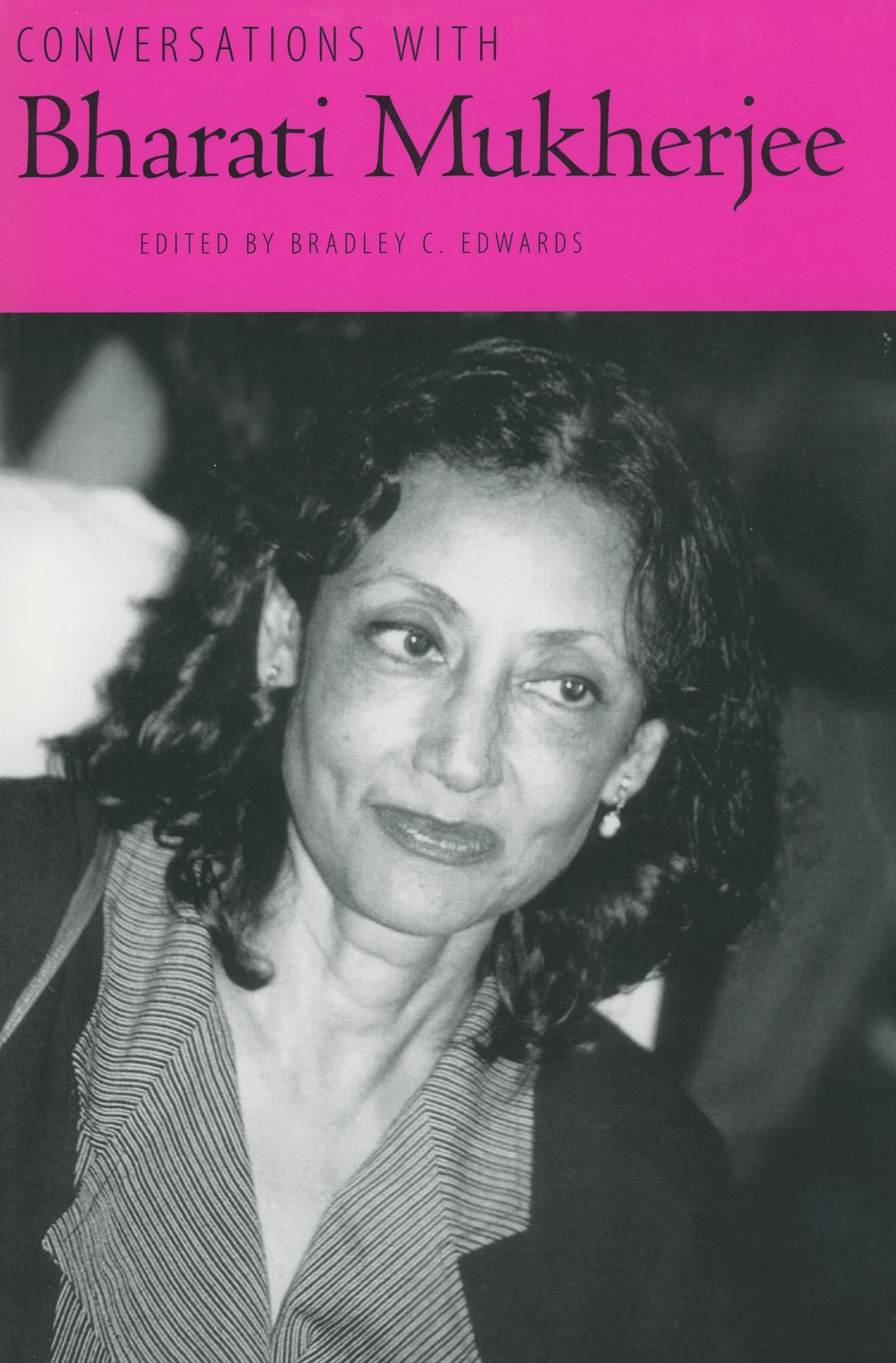 Conversations with Bharati Mukherjee (Literary Conversations Series),New
