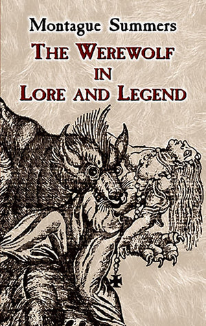 The Werewolf In Lore And Legend (Dover Occult)