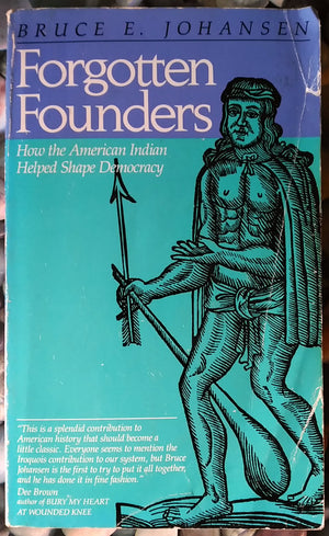 Forgotten Founders: How the American Indian Helped Shape Democracy,New