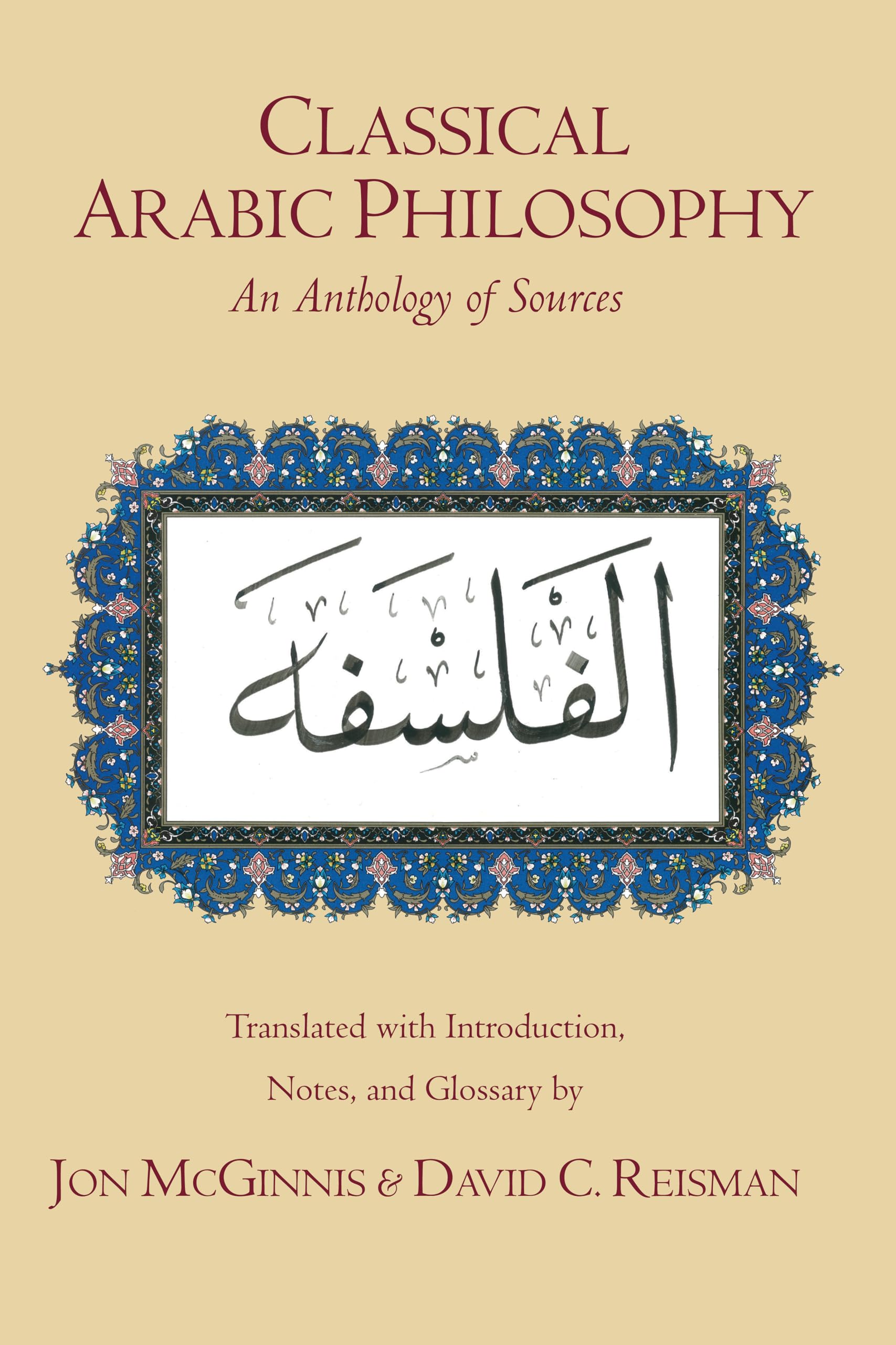 Classical Arabic Philosophy: An Anthology Of Sources