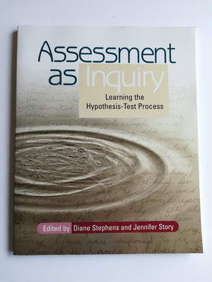 Assessment As Inquiry: Learning The Hypothesistest Process,New
