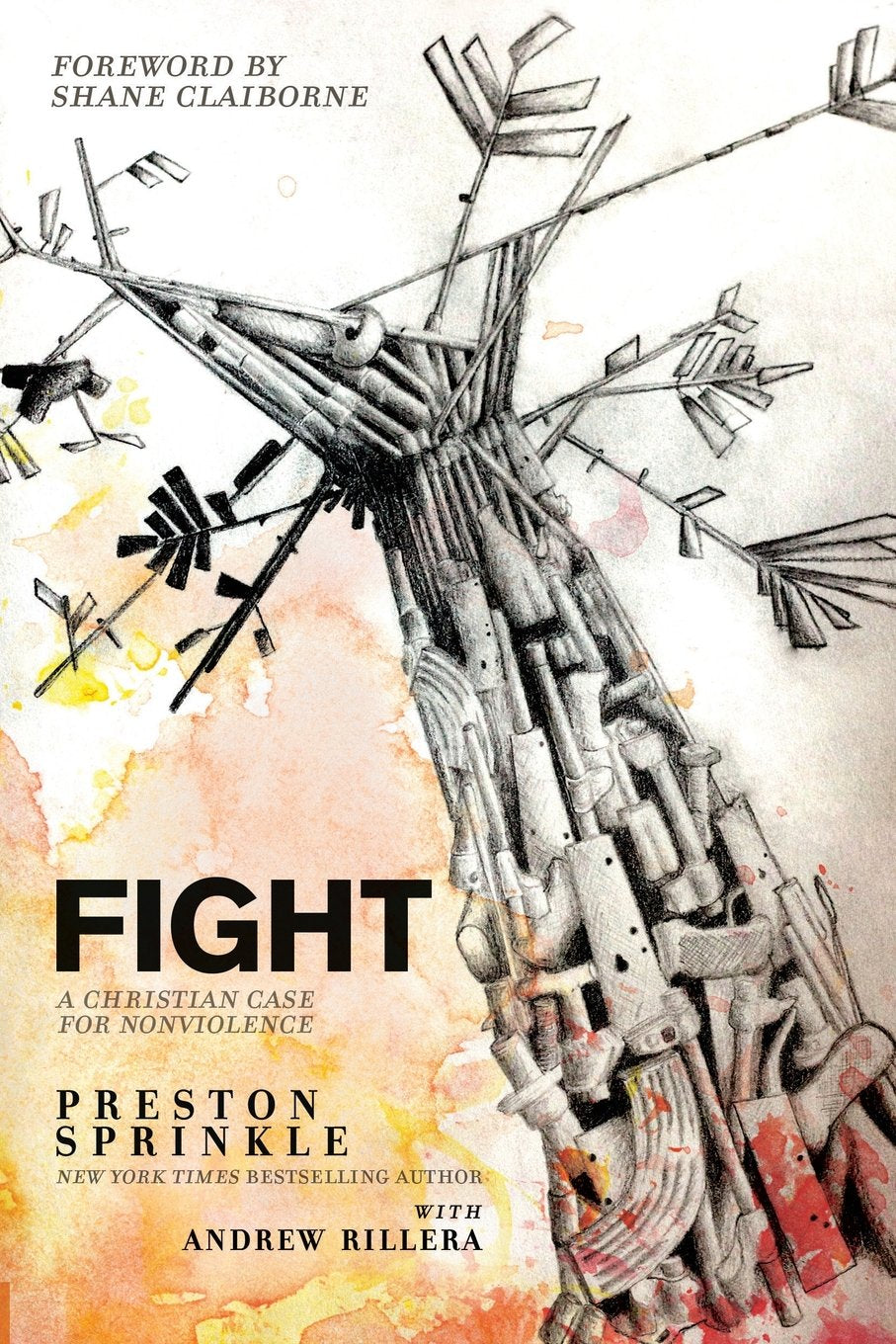 Fight: A Christian Case For Nonviolence